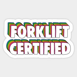 Forklift Certification Meme Sticker